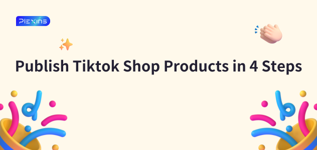 Publish Tiktok Shop items in 4 steps