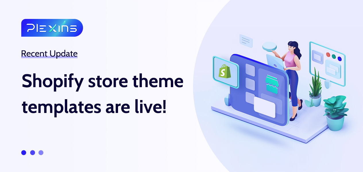 Shopify store theme templates are live!