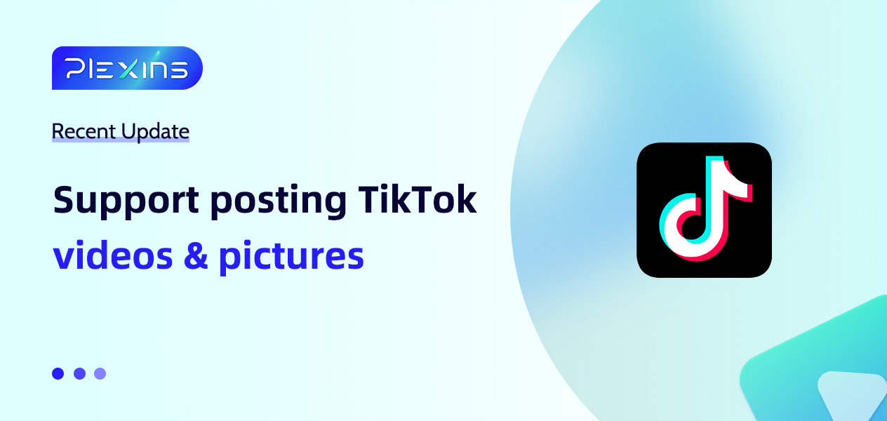Support for posting TikTok videos & pictures